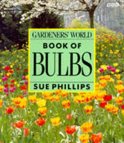 "Gardeners World" Book of Bulbs