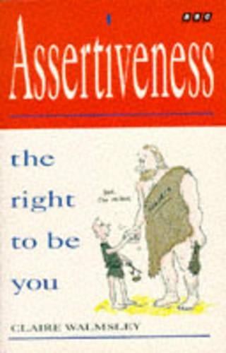 Assertiveness: The Right to be You