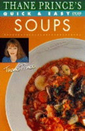 Thane Prince's Quick and Easy Soups