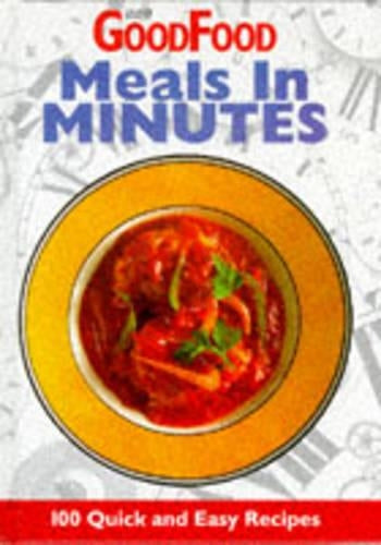Good Food: 101 Meals in Minutes (BBC Good Food)
