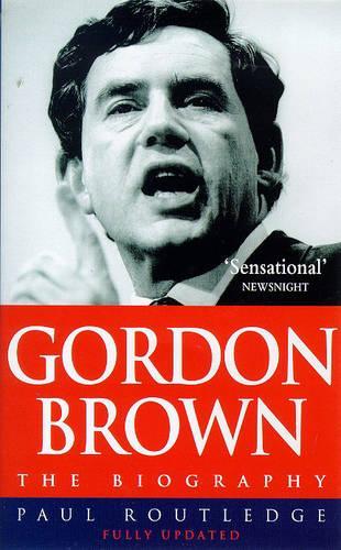 Gordon Brown: The Biography