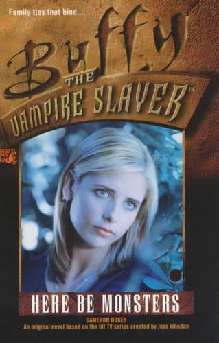 Here Be Monsters (Buffy the Vampire Slayer Ser., No. 16)