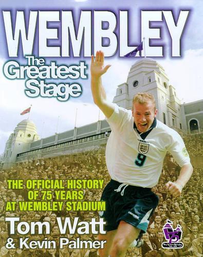 Wembley: The Greatest Stage