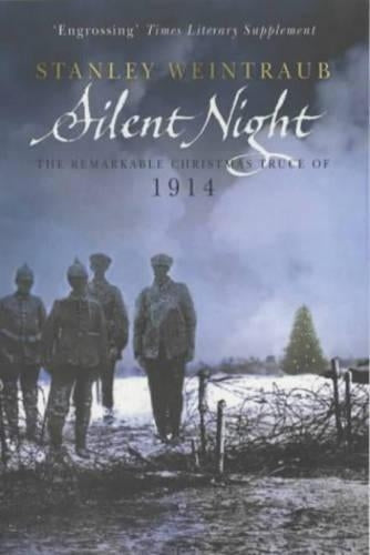 Silent Night: The Remarkable Christmas Truce Of 1914