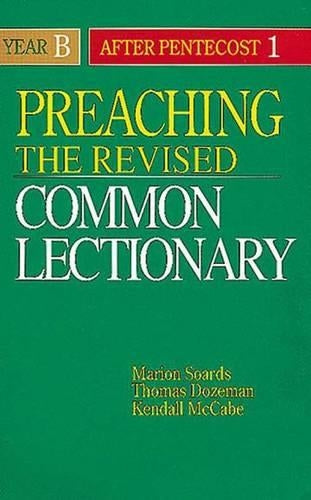 Preaching the Revised Common Lectionary: Year B