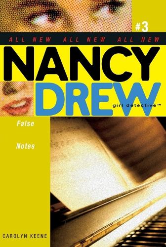 False Notes (Nancy Drew (All New) Girl Detective)