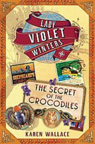 The Secret of the Crocodiles (Lady Violet Winters Mysteries)