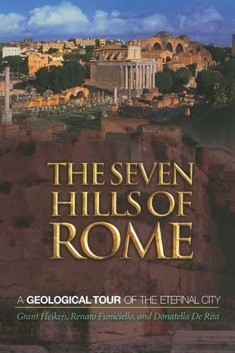 The Seven Hills of Rome: A Geological Tour Of The Eternal City