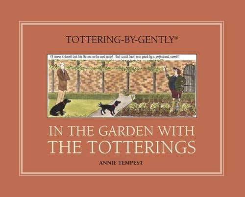 In the Garden with the Totterings (Tottering-by-Gently)
