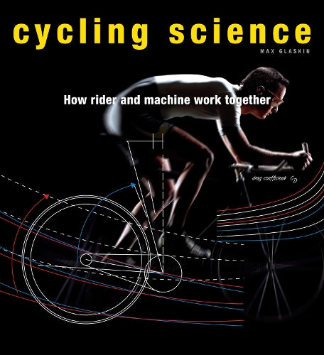 Cycling Science: How Rider and Machine Work Together