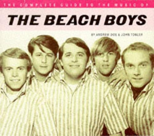 The Complete Guide to the Music of the "Beach Boys"