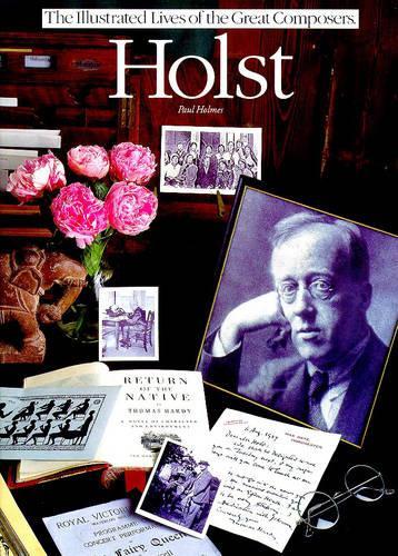 Holst (Illustrated Lives of the Great Composers)