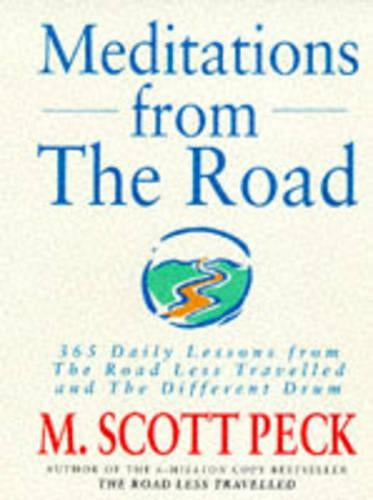 Meditations From The Road: 365 Daily Lessons From The Road Less Travelled and The Different Drum: 365 Daily Lessons from "Road Less Travelled" and "Different Drum"