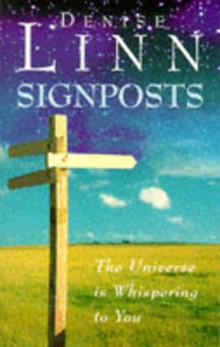 Signposts: The Universe is Whispering to You