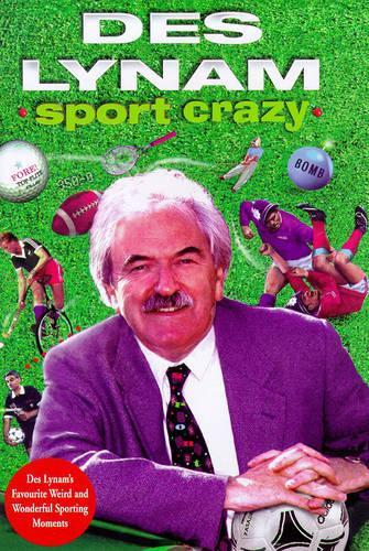Sport Crazy: My Favourite Weird and Wonderful Sporting Moments