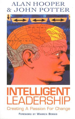 Intelligent Leadership: Creating a Passion for Change