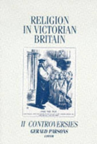 Religion in Victorian Britain: Controversies v. 2