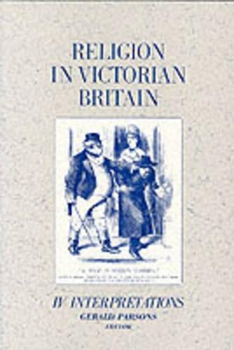 Religion in Victorian Britain: Interpretations v. 4