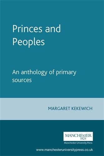 Princes and Peoples: France and the British Isles, 1620-1714: An Anthology of Primary Sources