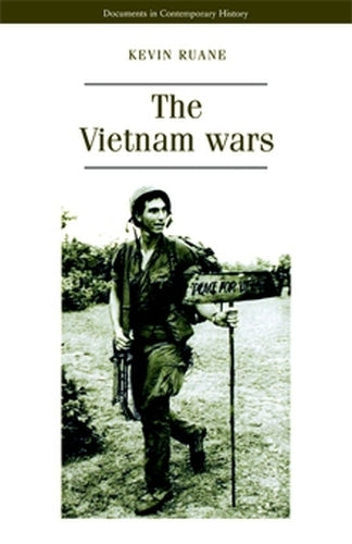 The Vietnam Wars (Documents in Contemporary History)