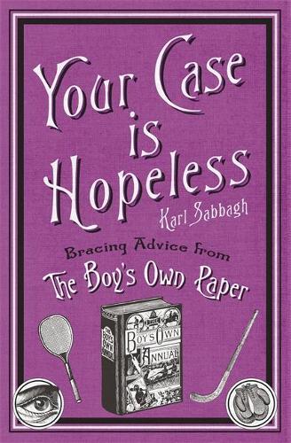 Your Case Is Hopeless: Bracing Advice from the "Boy's Own Paper"