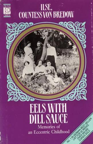 Eels with Dill Sauce: Memories of an Eccentric Childhood