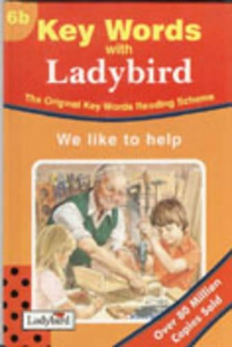 We like to Help: Key Words Reading Scheme: Series B, No.6