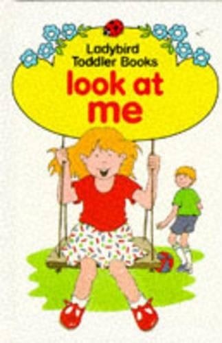 Look at me (Toddler Books)