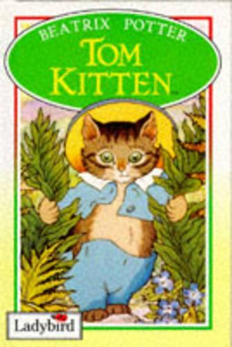 Tom Kitten (Ladybird Peter Rabbit & Friends Storybooks)