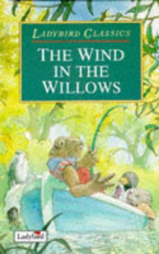 The Wind in the Willows (Ladybird Classics)