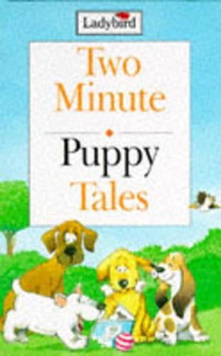 Puppy Tales (Two Minute Tales)