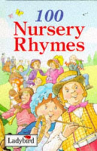 100 Nursery Rhymes (Ladybird Nursery Rhyme Collection)