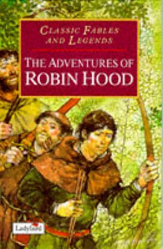 Adventures of Robin Hood (Classic Fables & Legends)