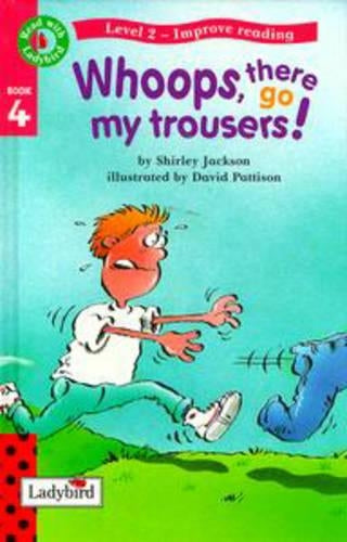 Whoops, There Go My Trousers! (Read with Ladybird)