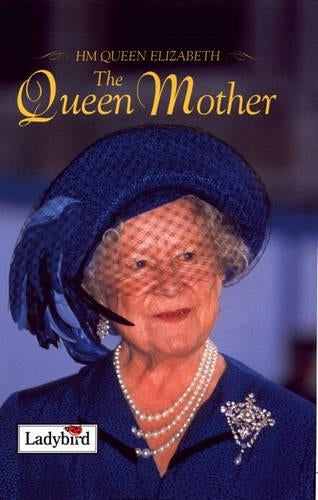 HM Queen Elizabeth the Queen Mother (Ladybird)