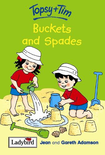 Topsy and Tim: Buckets and Spades (Topsy & Tim Storybooks)