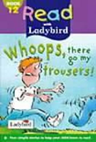 Whoops, there Go My Trousers! (Read With Ladybird)