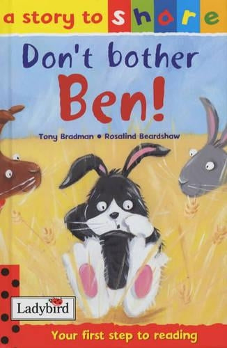 Dont Bother Ben (Story to Share)