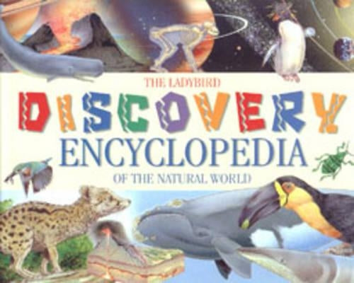 The Ladybird Discovery Encyclopedia of the Natural World (Reference & information)