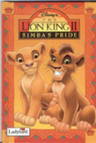 The Lion King II: Simbas Pride (Ladybird Book of the Disney Film)