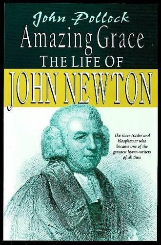 Amazing Grace: The Life of John Newton