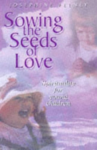 Sowing the Seeds of Love: Spirituality for Young Children