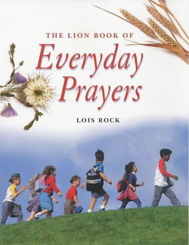 The Lion Book of Everyday Prayers for Children