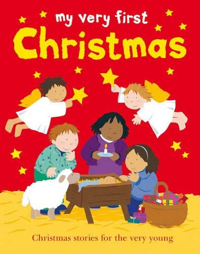 My Very First Christmas: Christmas Stories for the Very Young