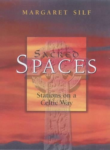 Sacred Spaces: Stations on a Celtic Way