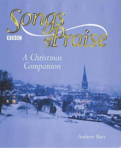 "Songs of Praise" a Christmas Companion