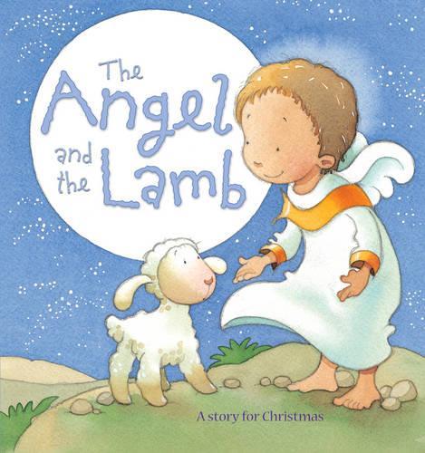 The Angel and the Lamb: A Story for Christmas