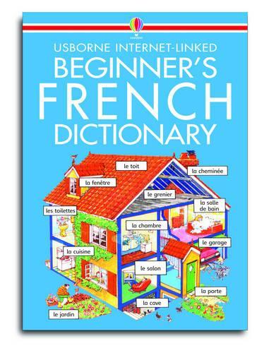 Beginners French Dictionary (Usborne Beginners Language Dictionaries)