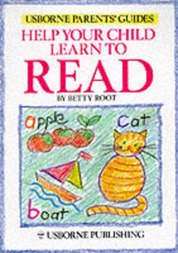 Help Your Child Learn to Read (Usborne Parent's Guides)