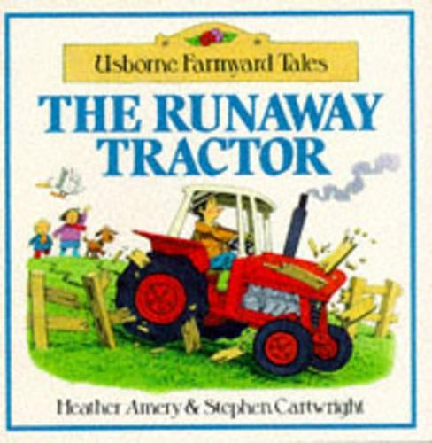 The Runaway Tractor (Farmyard Tales)